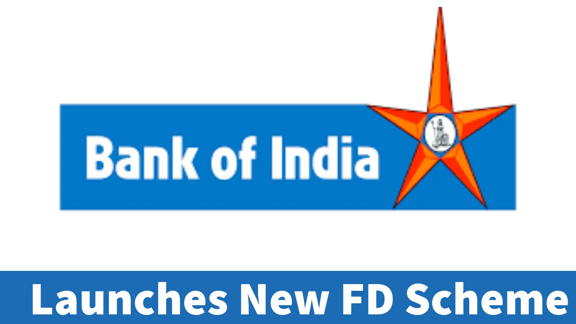 Bank of India Launches New FD Scheme